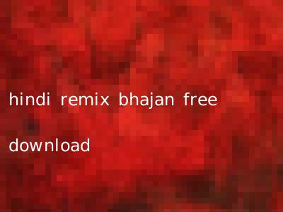 hindi remix bhajan free download