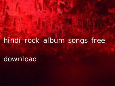 hindi rock album songs free download