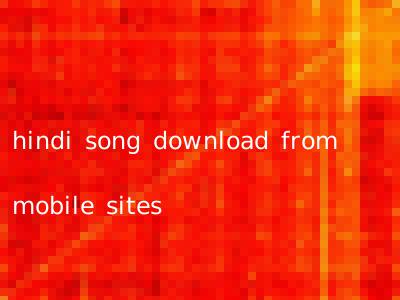 hindi song download from mobile sites