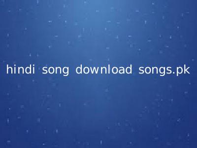 hindi song download songs.pk