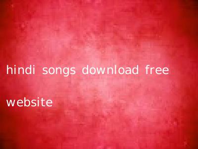 hindi songs download free website