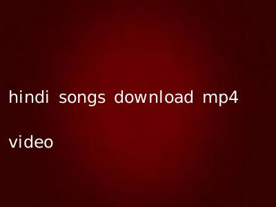 hindi songs download mp4 video