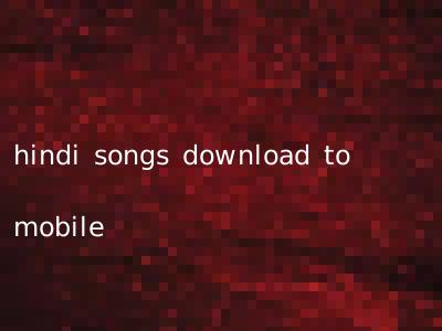 hindi songs download to mobile