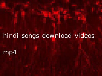 hindi songs download videos mp4