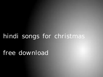 hindi songs for christmas free download