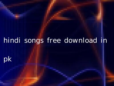hindi songs free download in pk