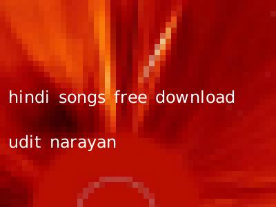 hindi songs free download udit narayan