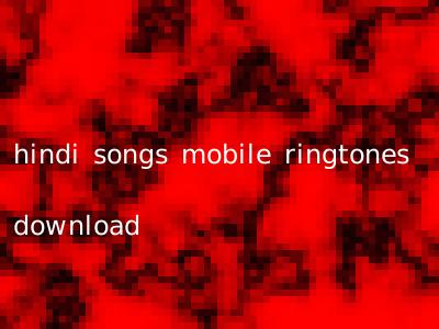 hindi songs mobile ringtones download