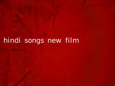 hindi songs new film