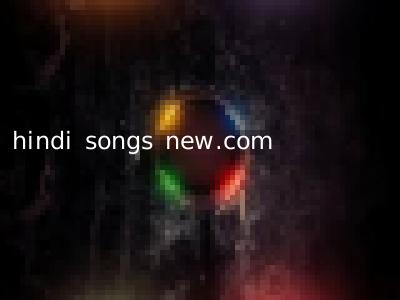 hindi songs new.com