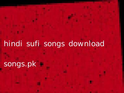 hindi sufi songs download songs.pk