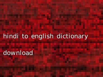 hindi to english dictionary download