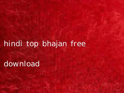 hindi top bhajan free download