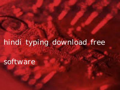 hindi typing download free software