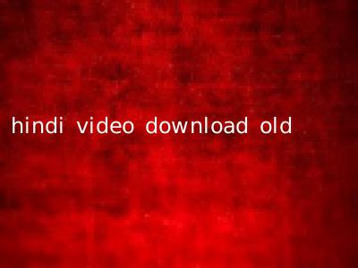 hindi video download old