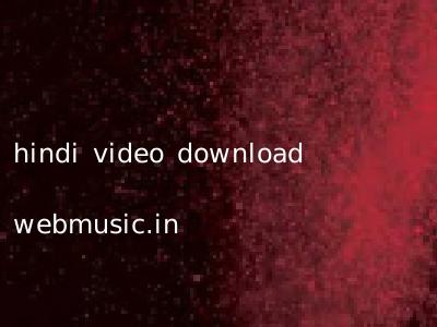 hindi video download webmusic.in