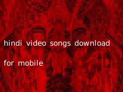 hindi video songs download for mobile