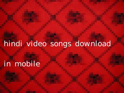 hindi video songs download in mobile