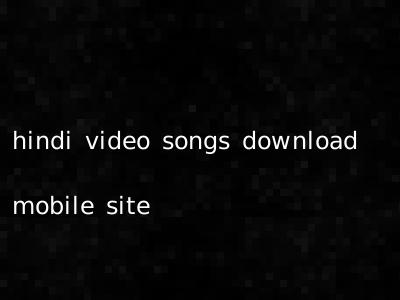 hindi video songs download mobile site