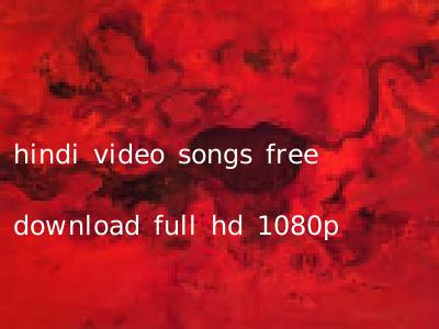 hindi video songs free download full hd 1080p