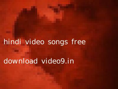 hindi video songs free download video9.in