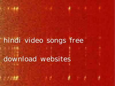 hindi video songs free download websites