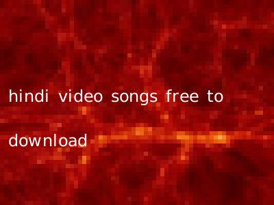 hindi video songs free to download