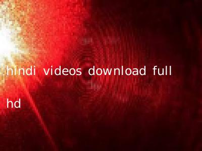 hindi videos download full hd