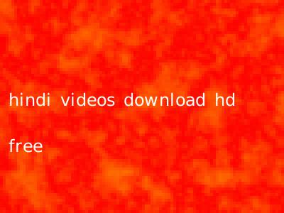 hindi videos download hd free