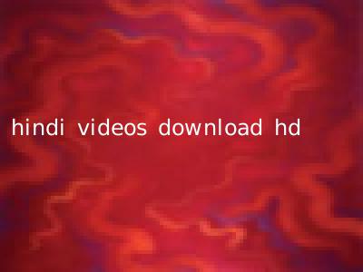 hindi videos download hd