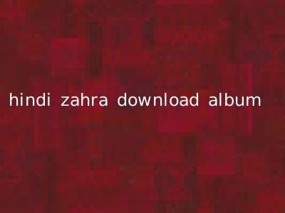 hindi zahra download album