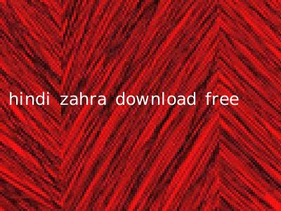 hindi zahra download free