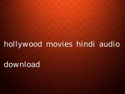 hollywood movies hindi audio download