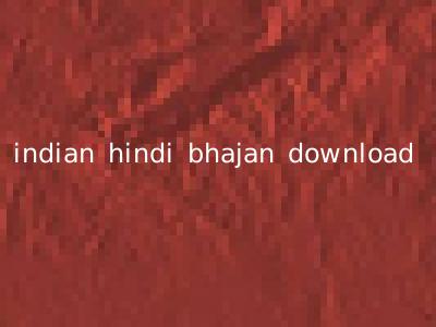 indian hindi bhajan download