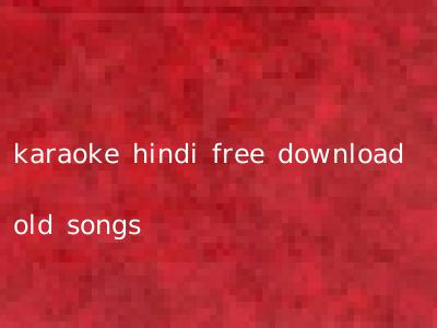 karaoke hindi free download old songs