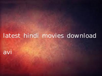 latest hindi movies download avi