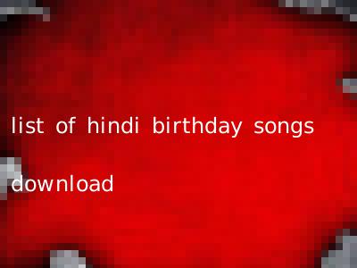 list of hindi birthday songs download