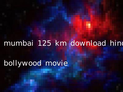 mumbai 125 km download hindi bollywood movie