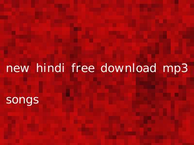 new hindi free download mp3 songs