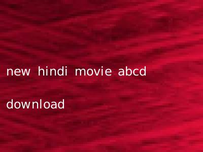 new hindi movie abcd download