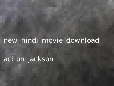new hindi movie download action jackson