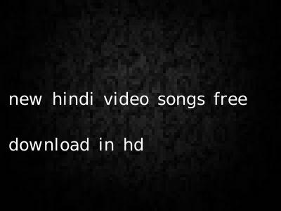 new hindi video songs free download in hd