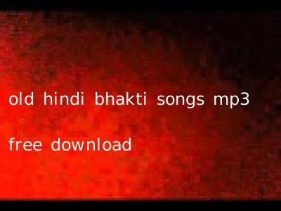 old hindi bhakti songs mp3 free download