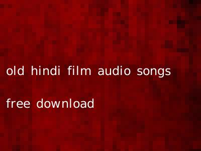 old hindi film audio songs free download