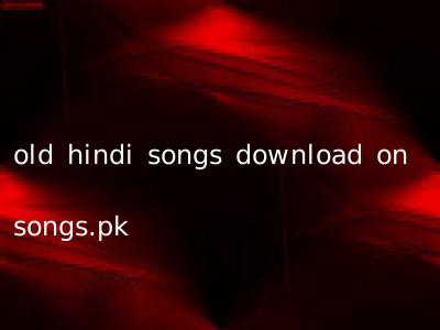 old hindi songs download on songs.pk