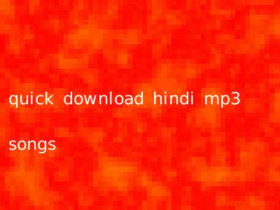 quick download hindi mp3 songs
