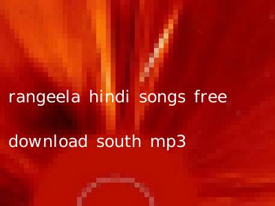 rangeela hindi songs free download south mp3