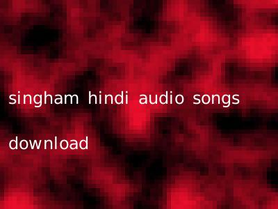 singham hindi audio songs download