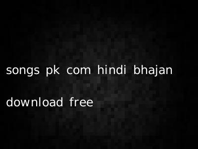 songs pk com hindi bhajan download free