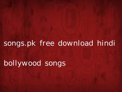 songs.pk free download hindi bollywood songs